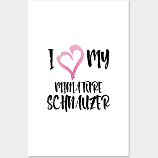 I Heart My Miniature Schnauzer! Especially for Mini Schnauzer Lovers! Posters and Art